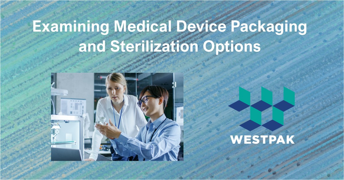 Examining Medical Device Packaging and Sterilization Options Featured Image
