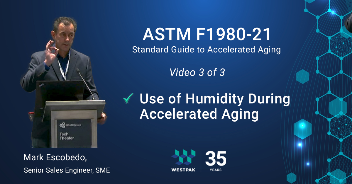 ASTM F1980: Part 3 of 3: Using Humidity with Accelerated Aging Featured Image